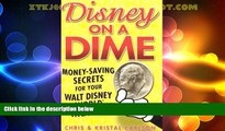 Big Sales  Disney on a Dime: Money-Saving Secrets for Your Walt Disney World Vacation  Premium
