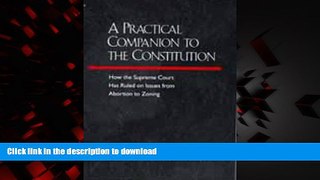 Read book  A Practical Companion to the Constitution: How the Supreme Court Has Ruled on Issues