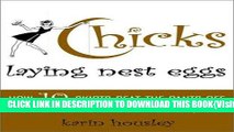 [PDF] Chicks Laying Nest Eggs: How 10 Skirts Beat the Pants off Wall Street . . . and How You Can,