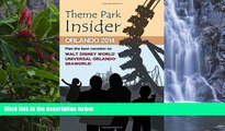 Big Deals  Theme Park Insider: Orlando 2014  Most Wanted