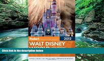 Big Deals  Fodor s Walt Disney World 2012: With Universal, SeaWorld, and the Best of Central