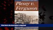 Buy book  Plessy v. Ferguson: Race and Inequality in Jim Crow America (Landmark Law Cases and