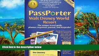 Big Deals  PassPorter Walt Disney World 2007: The Unique Travel Guide, Planner, Organizer,