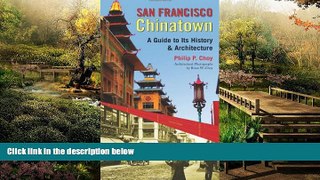 Must Have  San Francisco Chinatown: A Guide to Its History and Architecture  Most Wanted