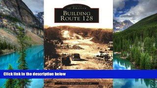 Must Have  Building Route 128 (Images of America)  Most Wanted