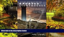 Ebook deals  Haunted Lighthouses: Phantom Keepers, Ghostly Shipwrecks, And Sinister Calls From The