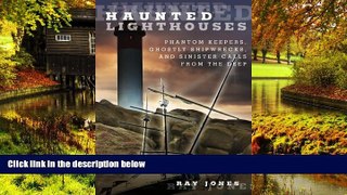 Ebook deals  Haunted Lighthouses: Phantom Keepers, Ghostly Shipwrecks, And Sinister Calls From The
