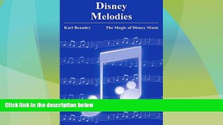 Deals in Books  Disney Melodies: The Magic of Disney Music  READ PDF Best Seller in USA