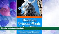 Big Sales  Universal Orlando Magic Tips 2015: Saving Time and Money at Universal Studios and