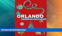 Deals in Books  Orlando - la guÃ­a del viaje en familia: actualizaciÃ³n septiembre 2015 (Spanish
