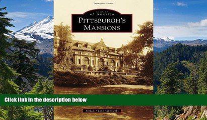 Ebook deals  Pittsburgh s Mansions (Images of America)  Most Wanted