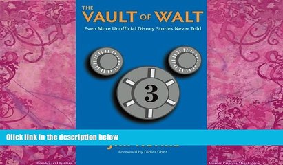 Best Buy Deals  The Vault of Walt: Volume 3: Even More Unofficial Disney Stories Never Told  Full