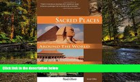 Must Have  Sacred Places Around the World: 108 Destinations (Sacred Places: 108 Destinations