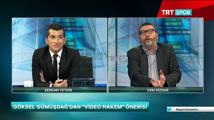 Dizdar: "Video hakem gelirse ben izlemem"