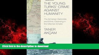 Buy book  The Young Turks  Crime against Humanity: The Armenian Genocide and Ethnic Cleansing in