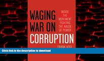 Best books  Waging War on Corruption: Inside the Movement Fighting the Abuse of Power