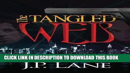 [PDF] FREE The Tangled Web: an international web of intrigue, murder and romance [Download] Full