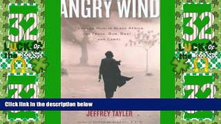 Big Deals  Angry Wind: Through Muslim Black Africa by Truck, Bus, Boat, and Camel  Full Read Most