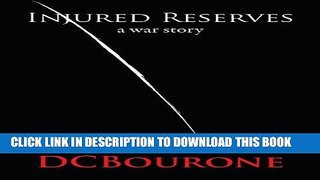 [PDF] FREE Injured Reserves (Kindle Single) [Read] Full Ebook