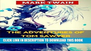[PDF] FREE The Adventures of Tom Sawyer: Color Illustrated, Formatted for E-Readers (Unabridged