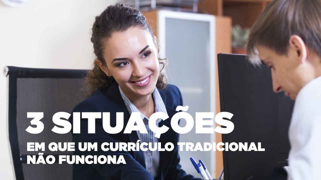 3 situações em que um currículo tradicional não funciona