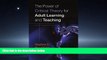 EBOOK ONLINE  The Power of Critical Theory for Adult Learning And Teaching.  DOWNLOAD ONLINE