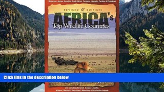 Deals in Books  Africa s Top Wildlife Countries, Sixth Edition  READ PDF Online Ebooks