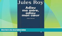 Big Deals  Adieu Ma Mere, Adieu Mon Co Eur (Critiques, Analyses, Biographies Et Histoire