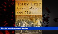 Read book  They Left Great Marks on Me: African American Testimonies of Racial Violence from