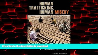Buy book  Human Trafficking, Human Misery: The Global Trade in Human Beings (Global Crime and