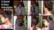 5 Quick & Easy Hairstyles for medium to long hair//Back to school hairstyles //Indian hairstyles