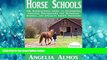 READ book  Horse Schools: The International Guide to Universities, Colleges, Preparatory and