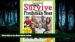 READ book  How to Survive Your Freshman Year: By Hundreds of College Sophomores, Juniors, and
