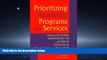 READ book  Prioritizing Academic Programs and Services: Reallocating Resources to Achieve