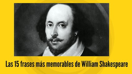 Las 15 frases más memorables de William Shakespeare