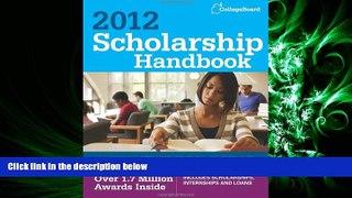 READ book  Scholarship Handbook 2012 (College Board Scholarship Handbook)  FREE BOOOK ONLINE