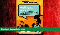 READ book  Washington University in St. Louis: Off the Record (College Prowler) (College Prowler: