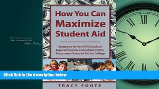 READ book  How You Can Maximize Student Aid: Strategies for the FAFSA and the Expected Family