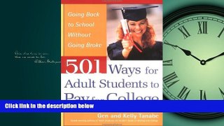 FREE PDF  501 Ways for Adult Students to Pay for College: Going Back to School Without Going