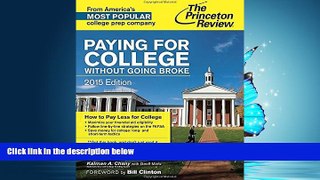 FREE PDF  Paying for College Without Going Broke, 2015 Edition (College Admissions Guides) READ