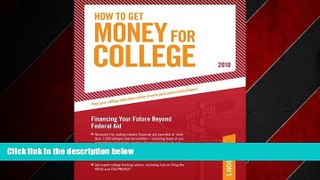 READ book  How To Get Money for College - 2010: Financing Your Future Beyond Federal Aid;