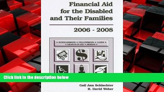 READ book  Financial Aid for the Disabled   Their Families, 2006-2008 (Financial Aid for the