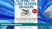 FREE PDF  Slaying the Law School Dragon: How to Survive--And Thrive--In First-Year Law School READ