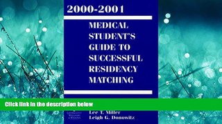 READ book  2000-2001 Medical Student s Guide to Successful Residency Matching  FREE BOOOK ONLINE