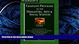 READ book  Peterson s Graduate Programs in the Humanities, Arts   Social Sciences 2000 (Peterson