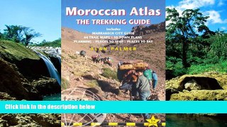Must Have  Moroccan Atlas: The Trekking Guide (Trailblazer Trekking Guides)  READ Ebook Full Ebook