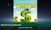 READ book  College Aid for Middle Class America: Solutions to Paying Wholesale vs. Retail  BOOK