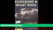 Big Deals  Kilimanjaro and Mount Kenya: A Climbing and Trekking Guide  Full Ebooks Best Seller