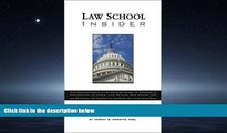 READ book  Law School Insider: The Comprehensive 21st Century Guide to Success in Admissions,