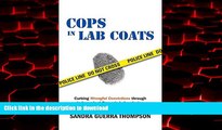 Best books  Cops in Lab Coats: Curbing Wrongful Convictions through Independent Forensic